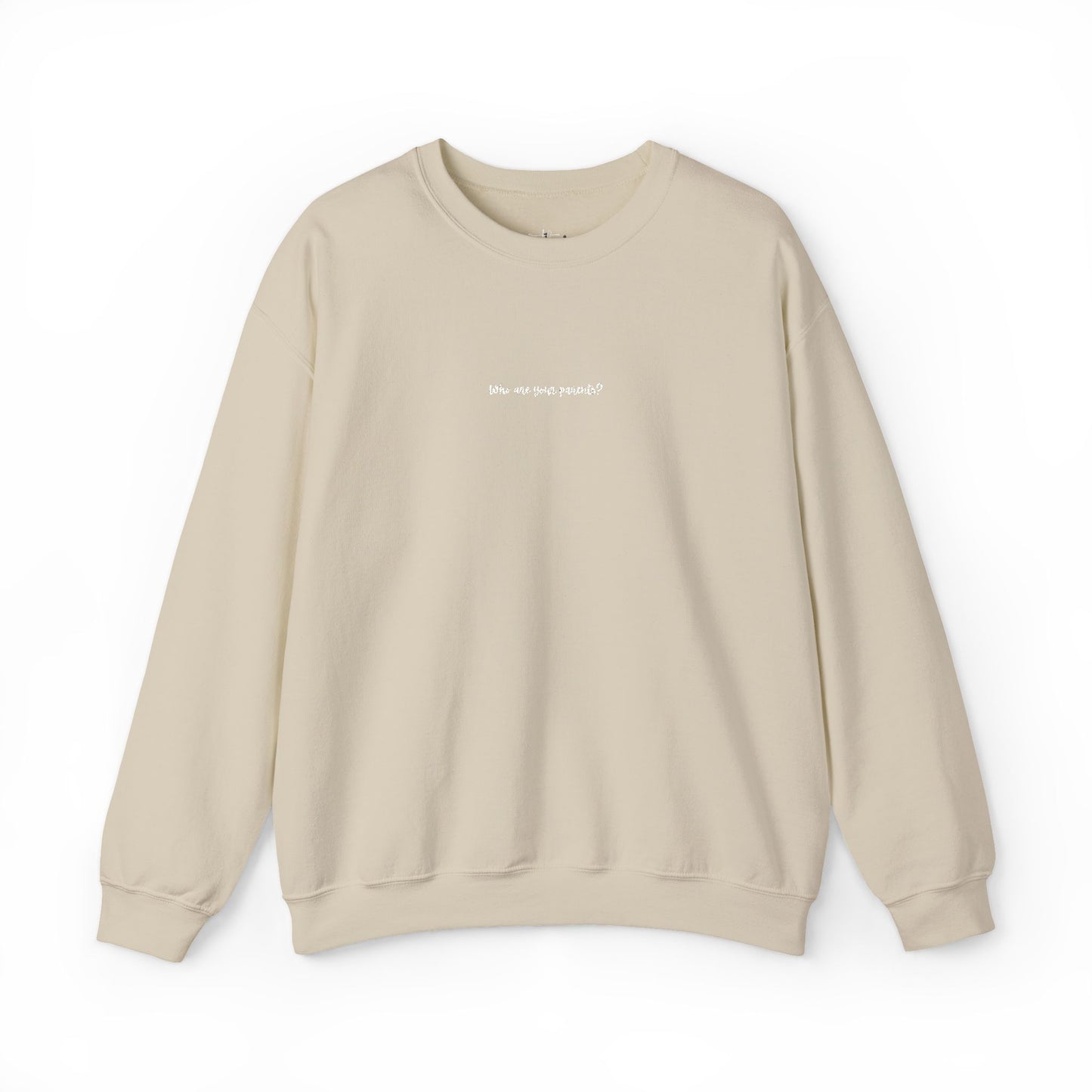 Sweatshirt | Who are your parents?